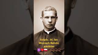 BłJan Wojciech BalickiKsprezbiter♥️✝️🇵🇱🇵🇱🇵🇱 [upl. by Ahsart]