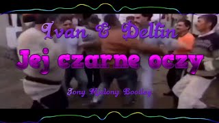 Ivan amp Delfin  Jej czarne oczy Bootleg [upl. by Antoinette456]