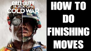 Beginners Guide How To Do Finishing Moves COD Black Ops Cold War Melee Kills  Xbox PS4 PS5 [upl. by Giustina676]