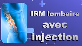 IRM du Rachis lombaire Avec injection Bonne Pratique [upl. by Tolkan]