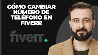 Cómo Cambiar El Número De Teléfono En La Cuenta De Fiverr 2024 [upl. by Laundes]