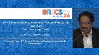 Emerging role of enzyme inhibitors in Radiopharmaceutical Development  Dr MRA Pillai  BRICS 2024 [upl. by Ybot]