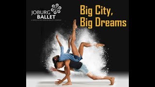 BIG CITY BIG DREAMS BALLET  Joburg Theatre 2017 [upl. by Carter]