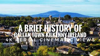 A brief history of Callan County Kilkenny Ireland [upl. by Sathrum445]