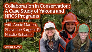 Collaboration in Conservation A Case Study of Yakona and NRCS Programs [upl. by Hiasi860]