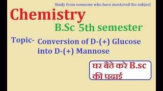 Conversion of D Glucose into D Mannose  BSc 5th semester [upl. by Lavud]