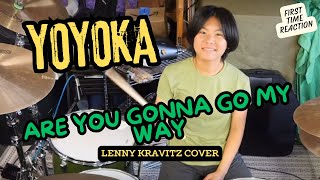 YOYOKA  ARE YOU GONNA GO MY WAY DRUM COVER  FIRST TIME REACTION [upl. by Claudell]