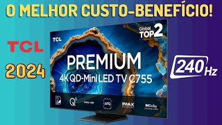 TCL C755 A TV com o Melhor CustoBenefício de 2024 📺 [upl. by Reinhard]