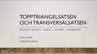 Genomgång av Matematik 5000 Ma 2c Kapitel 3 Topptriangelsatsen och transversalsatsen [upl. by Ydniw]