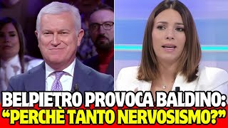 🔴BELPIETRO PROVOCA BALDINO quotCONTE NON SI CANDIDA PERCHÈ TEME MELONIquot [upl. by Iline476]