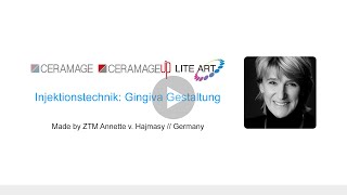 CERAMAGE UP – Injektionstechnik Gingiva Gestaltung – Step by Step [upl. by Sutit]