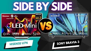 SidebySide Hisense U7N vs Sony Bravia 3  The Ultimate TV FaceOff [upl. by Navy503]