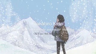 Takahiro Kido  The New WorldInsideOut Tokyo trailer [upl. by Placido793]