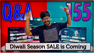 Diwali Season SALE is Coming⚡NEW TVs are Launching 📺 कौनसा TV ख़रीदें 🔥 QampA 155 [upl. by Oiluarb]