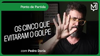 Os cinco que evitaram o golpe  Ponto de Partida [upl. by Yelyah]