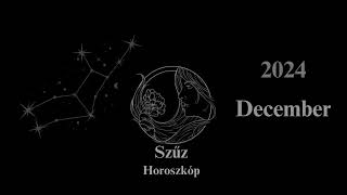 Szűz Horoszkóp 2024 December [upl. by Sivatco]