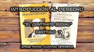 DEL SOBERANO  LIBRO 1 CAPITULO 7  EL CONTRATO SOCIAL JeanJacques Rousseau [upl. by Ame504]