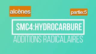 5smc4hydrocarburealcèneAddition radicalaire [upl. by Erdman]