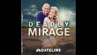 New Podcast with Josh Mankiewicz Deadly Mirage  Dateline [upl. by Jansen]