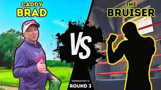 Brad Vs The Bruiser round 3 [upl. by Lalage]