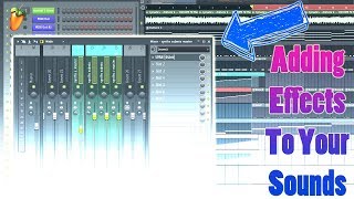 Adding Effects To Your Tracks In FL Studios [upl. by Oniram]