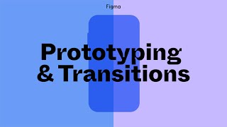 Figma Tutorial Prototyping amp Transitions [upl. by Attiuqaj]