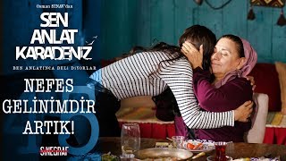 Nefes gelinimdir artık…  Sen Anlat Karadeniz 45 Bölüm [upl. by Miharba]