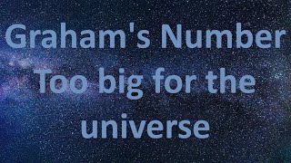 Grahams Number is too big for the universe [upl. by Wivestad]