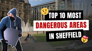 Top 10 Most Dangerous Areas In Sheffield [upl. by Thorrlow]