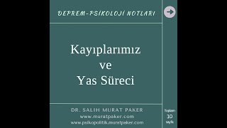 Kayıplarımız ve Yas Süreci [upl. by Jun]