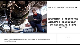 10 Simple Steps to Becoming a Professional Certified Aircraft Technician [upl. by Levram]