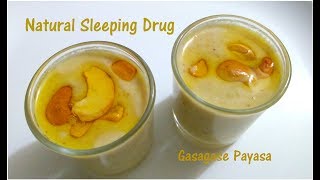 Natural and Traditional Sleeping Drug  Gasagase Payasa  Khus Khus Kheer  Poppy Seeds Desert [upl. by Annatnas]