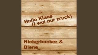 Hallo Klaus I wui nur zruck [upl. by Jarus]