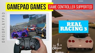 ANDROID GAMEPAD GAMES  REAL RACING 3 GAMEPLAY  GAME CONTROLLER SUPPORTED GAMES [upl. by Iaria]