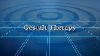 GESTALT THERAPY [upl. by Seleta407]