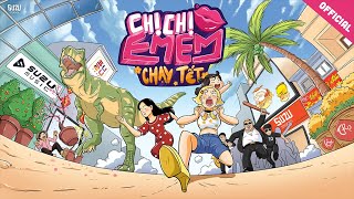 Official Chạy Tết  Chị Chị Em Em [upl. by Relyhcs]