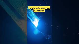 How to weld open root 1G position migstickwelder1992 welding shorts [upl. by Vincenz]