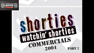 Commercial Breaks from Shorties Watchin Shorties on Comedy Central from 2004 Part 7 [upl. by Nmutua]