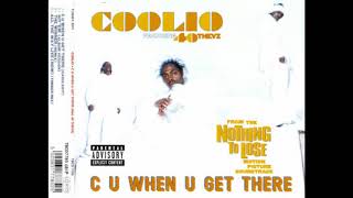 Coolio  C U When U Get There HQ [upl. by Kremer]