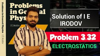 I E Irodov problem 332  Irodov solution  IE Irodov physics  Electrodynamics  Jee Advanced [upl. by Rafaelita]