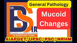 Mucoid Changes  General Pathology  DrBhavesh Sir Classes I DrBhavesh Sir Pharmacy [upl. by Nosdivad781]