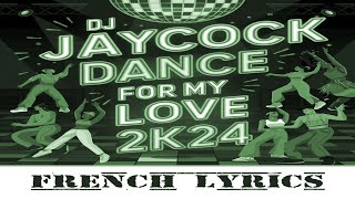 DJ Jaycock  Dance For My Love 2K24  French Lyric  Future Dance 90s music visualizer dj [upl. by Malka]