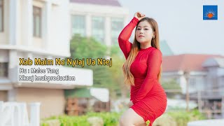 xab maim no nyiaj ua ntej MV By Malee Yang [upl. by Asylem]