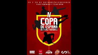 IV COPA DE ESPAÑA DE FLAG FOOTBALL  DÍA 1 [upl. by Ayhay]