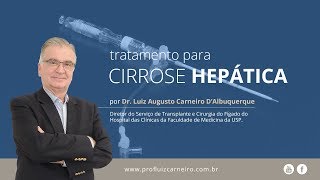 tratamento para Cirrose Hepática  Prof Dr Luiz Carneiro CRM 22761 [upl. by Orlina845]