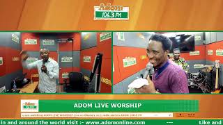 Adom Live Worship on Adom 1063 FM with Rev Kwamena Idan and Apostle Paul Oko Hackman 050724 [upl. by Ridley975]