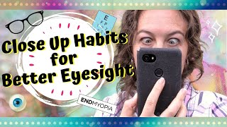 GOOD CLOSE UP HABITS FOR EYESIGHT  Improve your vision naturally  EndMyopia Student [upl. by Ellerred]