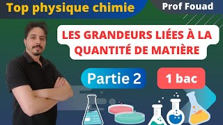 les grandeurs liées à la quantité de matière 1 bac partie 2 [upl. by Rhianon781]