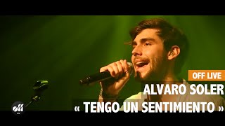 OFF LIVE  Alvaro Soler  Tengo Un Sentimiento [upl. by Drisko361]