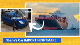 Why is Ghana SO Expensive The Truth About Expensive Import Duties on Vehicles in Ghana [upl. by Darill]